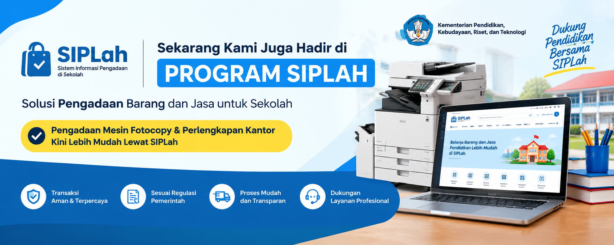 Sekarang kami juga hadir di Program SIPLah untuk pengadaan mesin fotocopy dan perlengkapan sekolah